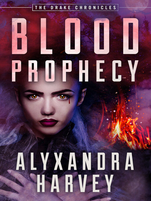 Title details for Blood Prophecy by Alyxandra Harvey - Available